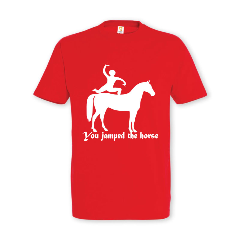 Tricou „You jamped the horse” - imagine 7