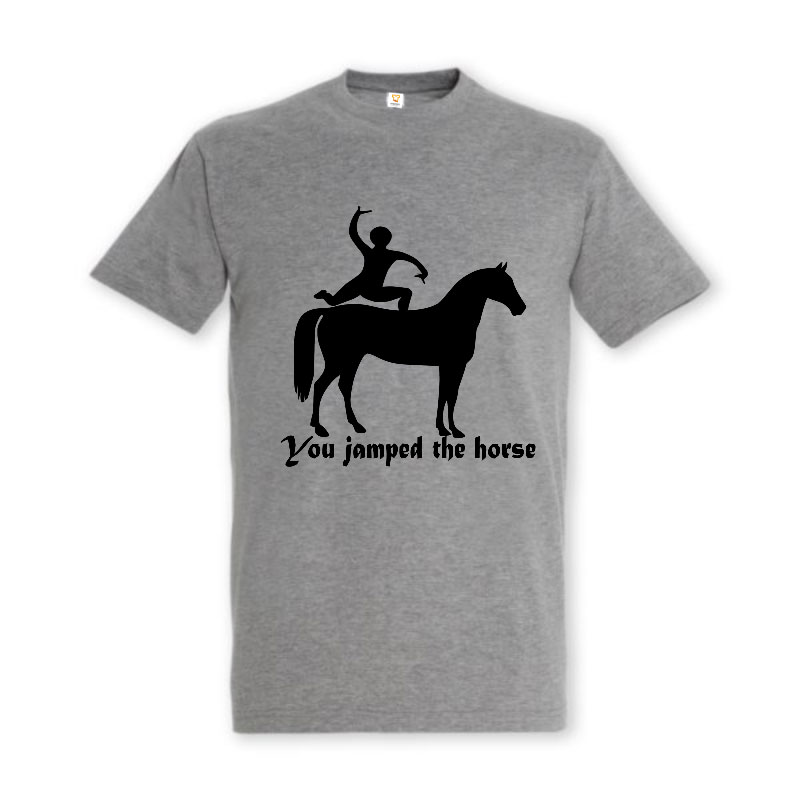 Tricou „You jamped the horse” - imagine 5
