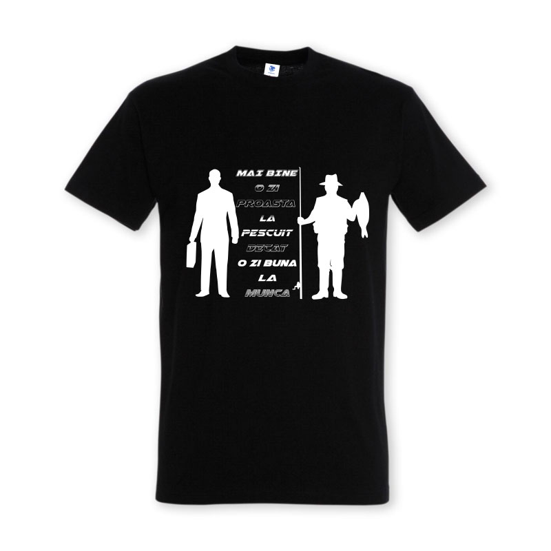 Tricou „ Mai bine o zi proastă la pescuit” - imagine 4