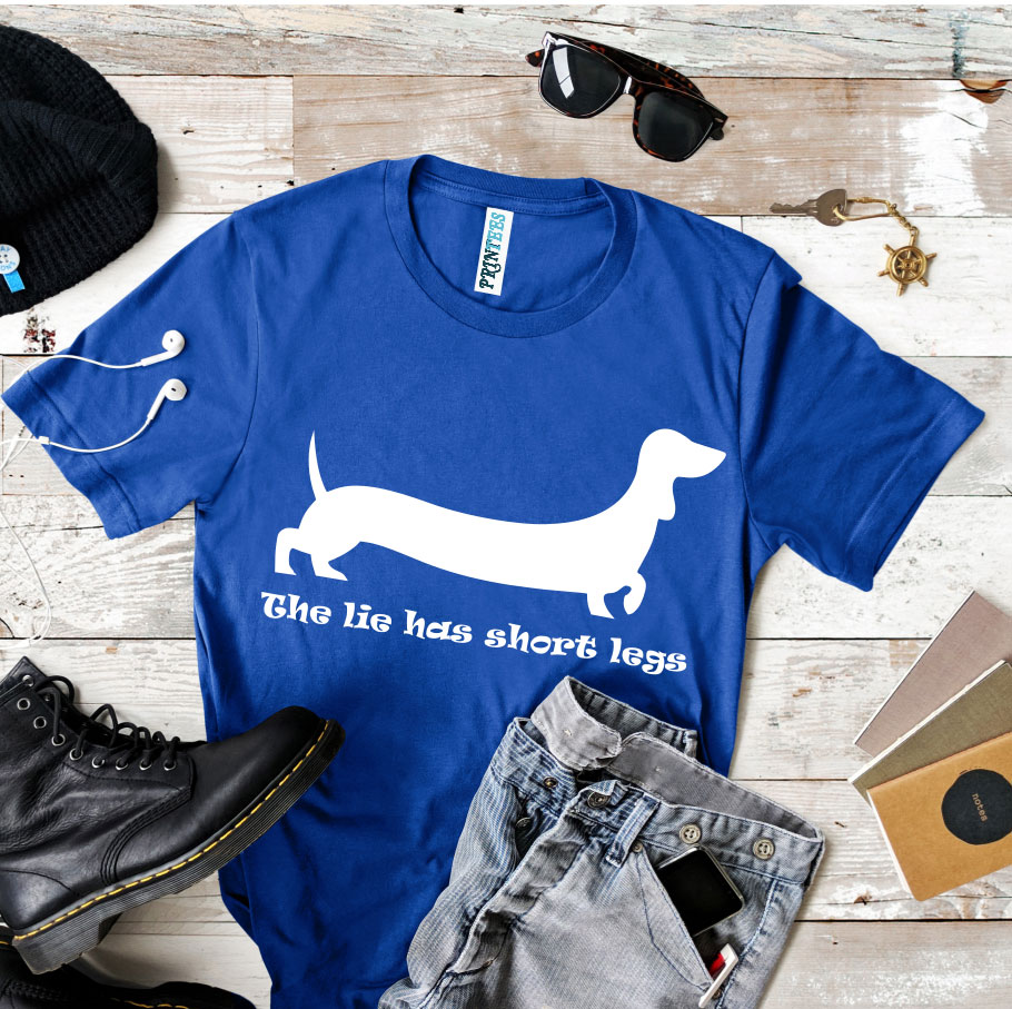 Tricou „The lie has short legs”