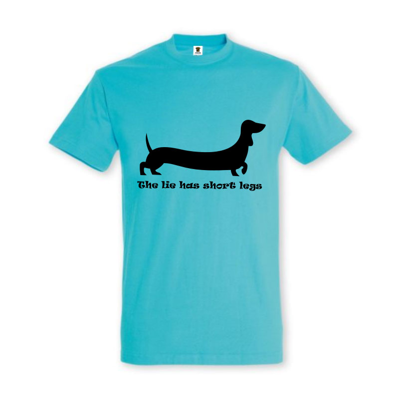Tricou „The lie has short legs” - imagine 4