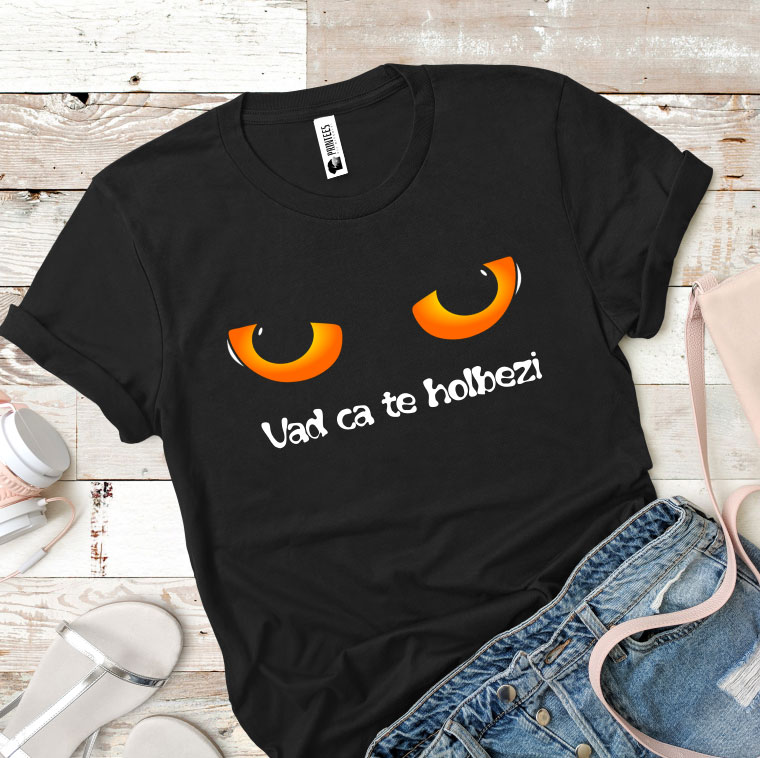 Tricou damă - „Văd că te holbezi”