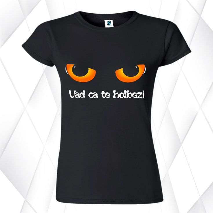 Tricou damă - „Văd că te holbezi” - imagine 2