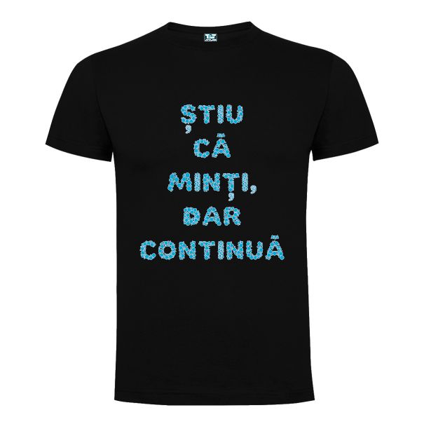 Tricou bărbat - Continuă să minți - imagine 4
