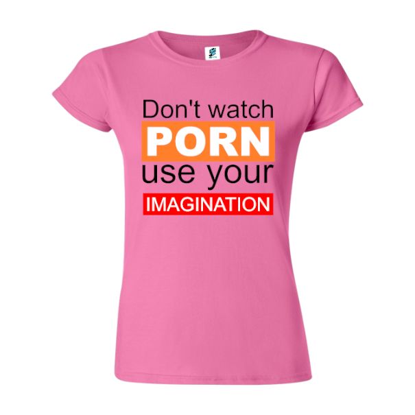 Tricou damă - Don't watch porn - imagine 5