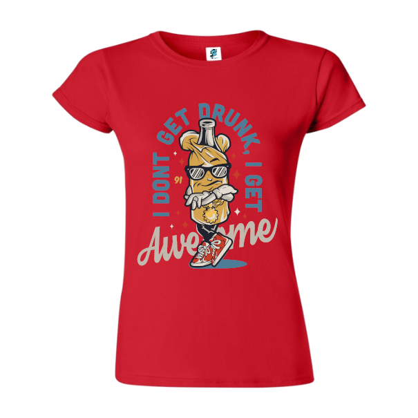 Tricou damă - I don't get drunk - imagine 4