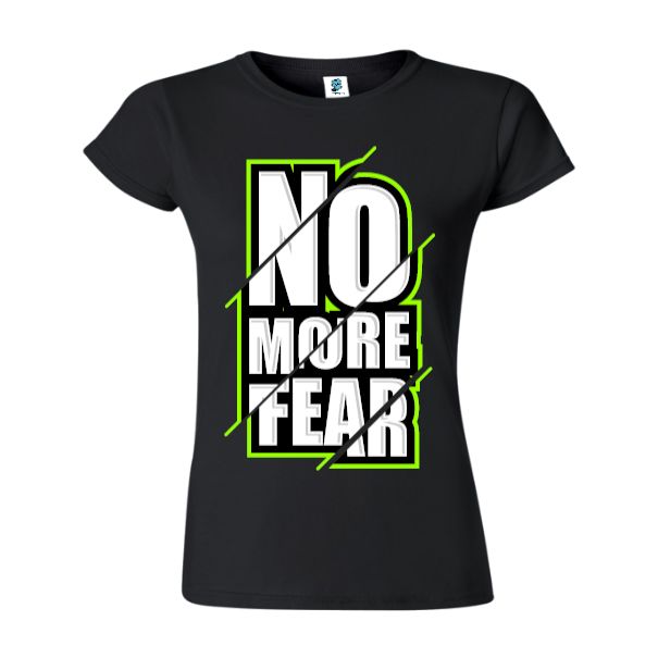 Tricou damă - No more fear - imagine 6