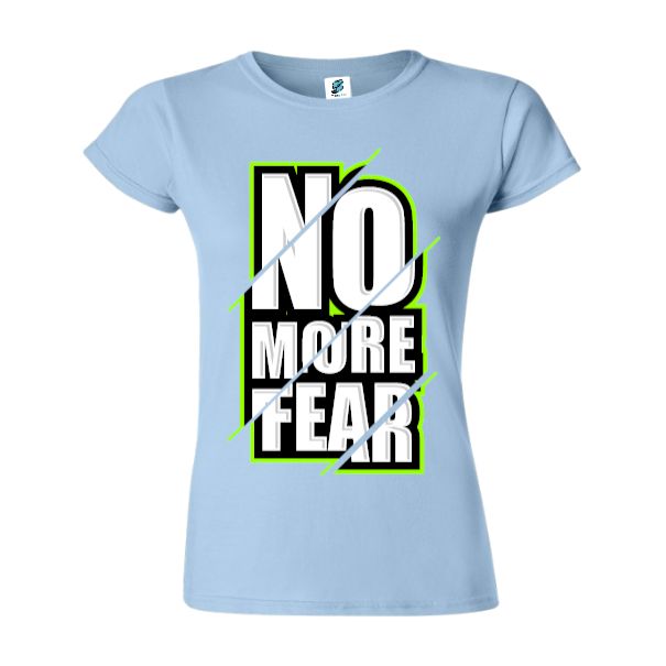 Tricou damă - No more fear - imagine 4