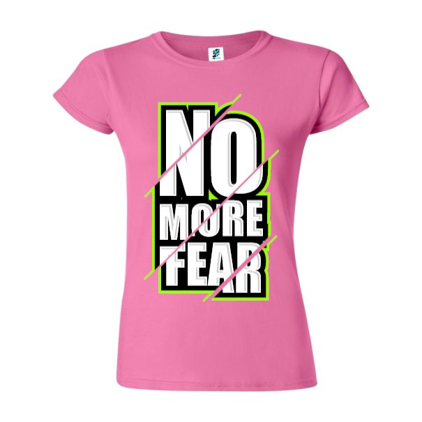 Tricou damă - No more fear - imagine 8