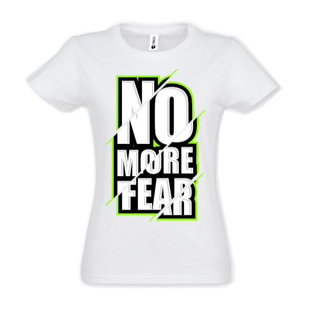 Tricou damă - No more fear - imagine 2