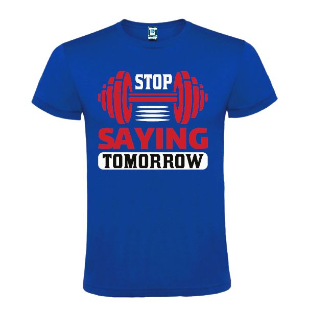 Tricou bărbat - Stop Saying Tomorrow - imagine 2