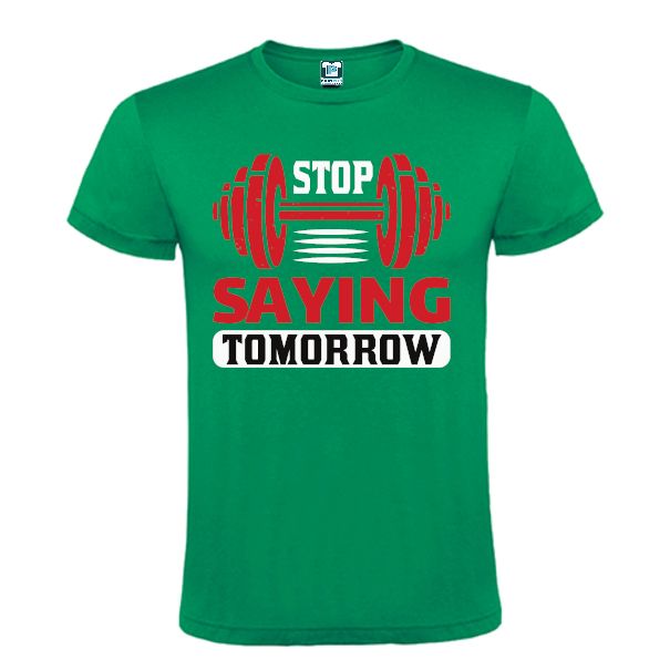 Tricou bărbat - Stop Saying Tomorrow - imagine 5