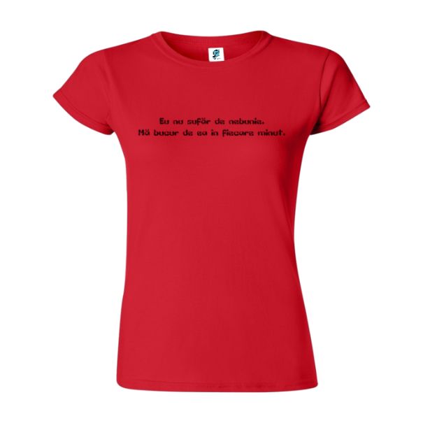 Tricou damă - Nebunie - imagine 5