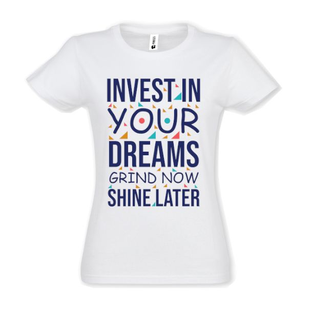 Tricou damă - Invest in dreams - imagine 2
