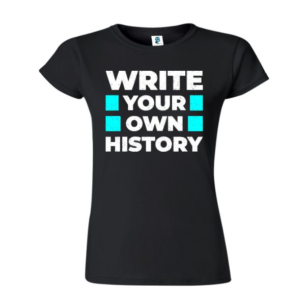 Tricou damă - Write your own history - imagine 6