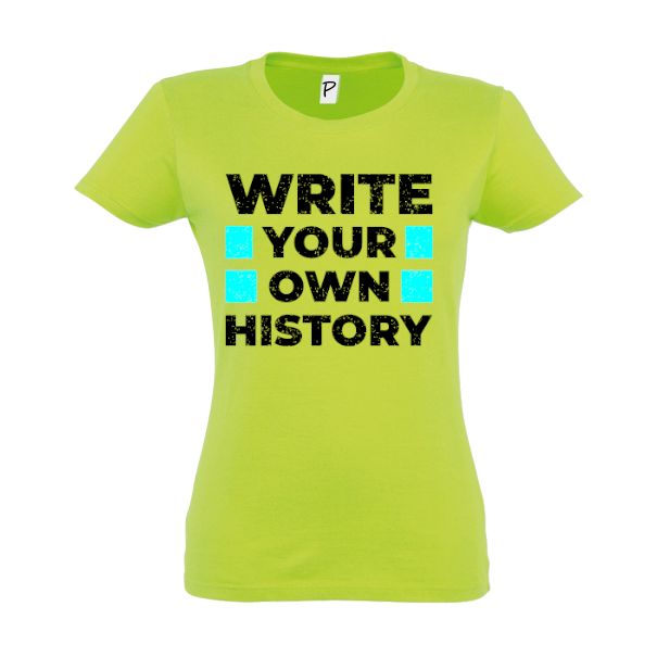 Tricou damă - Write your own history - imagine 9
