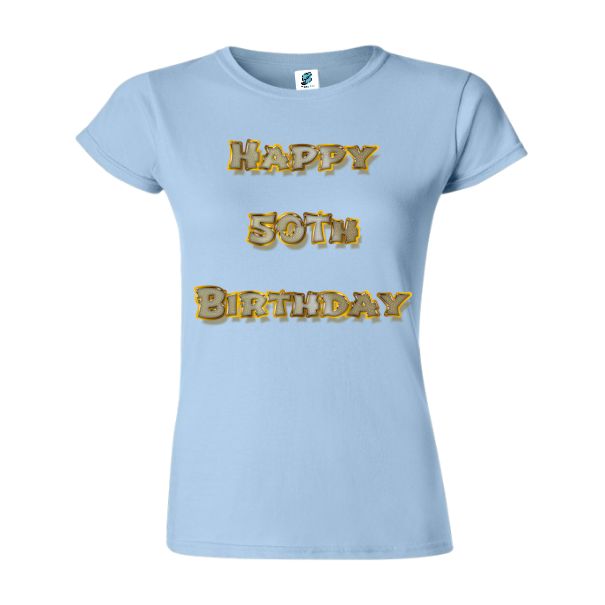 Tricou damă - Happy 50th Birthday - imagine 3