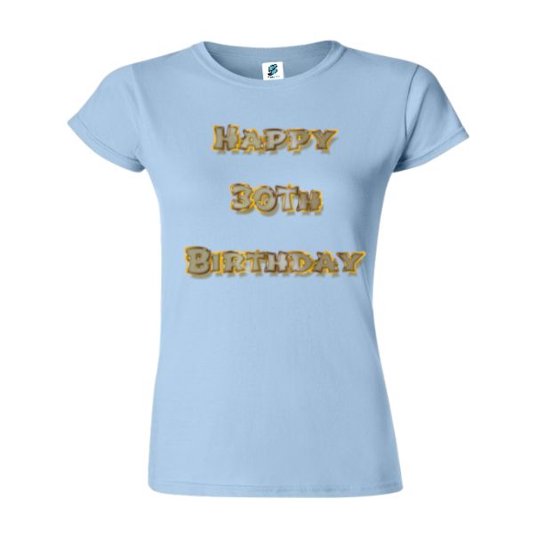 Tricou damă - Happy 30th Birthday - imagine 4