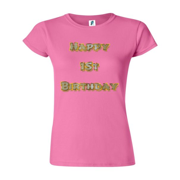 Tricou damă - Happy 1st Birthday - imagine 8