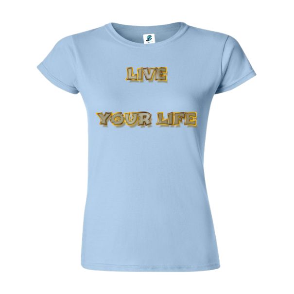 Tricou damă - Live Your Life - imagine 4