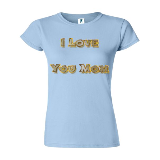 Tricou damă - I Love You Mom - imagine 4