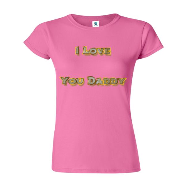 Tricou damă - I love You Daddy - imagine 8