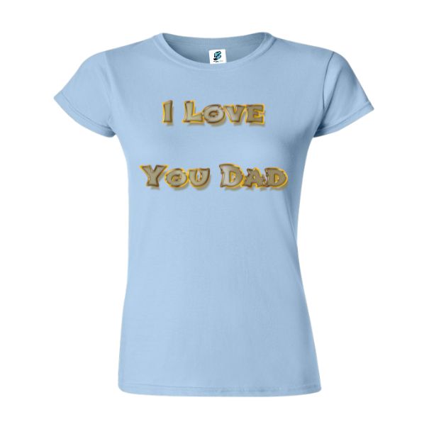 Tricou damă - I love You Dad - imagine 4