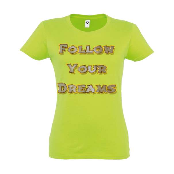 Tricou damă - Follow Your Dream - imagine 9