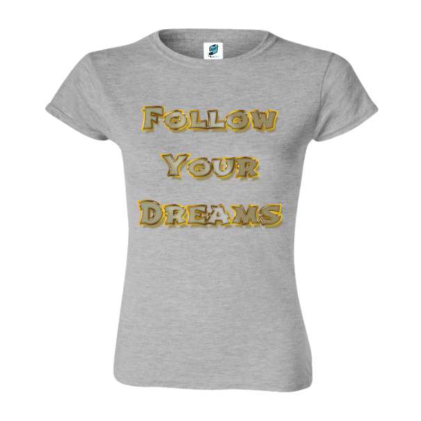 Tricou damă - Follow Your Dream - imagine 5