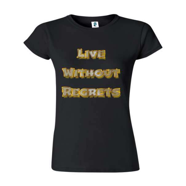 Tricou damă - Live Without Regrets - imagine 6