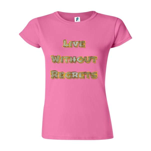 Tricou damă - Live Without Regrets - imagine 8