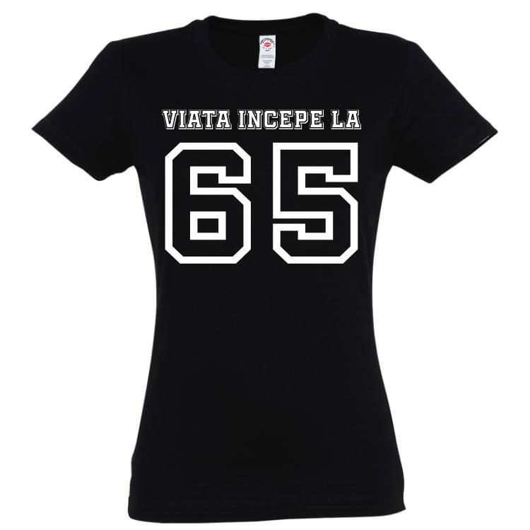 Tricou damă - Viața începe la 65 - imagine 3