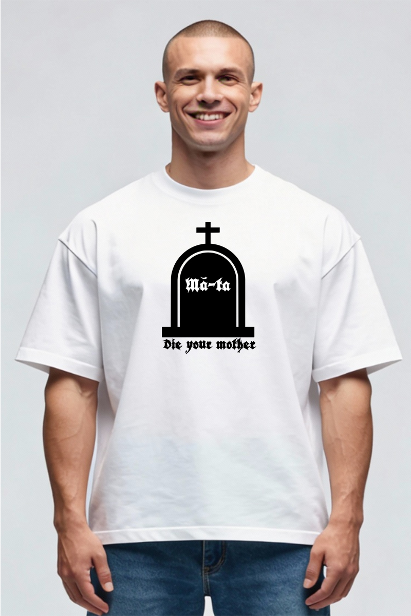 Tricou Oversize - Die your mother - imagine 3