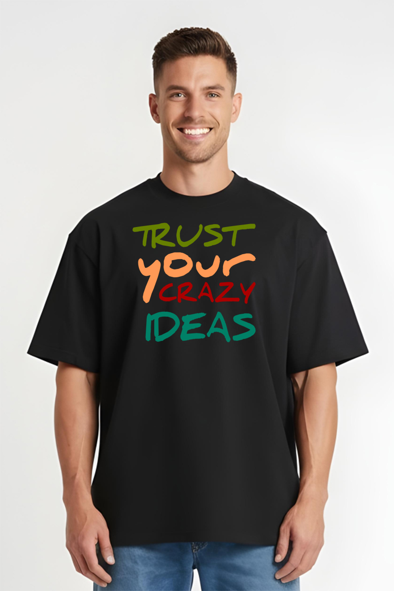 Tricou Oversize - Trust Your Crazy Ideas - imagine 6