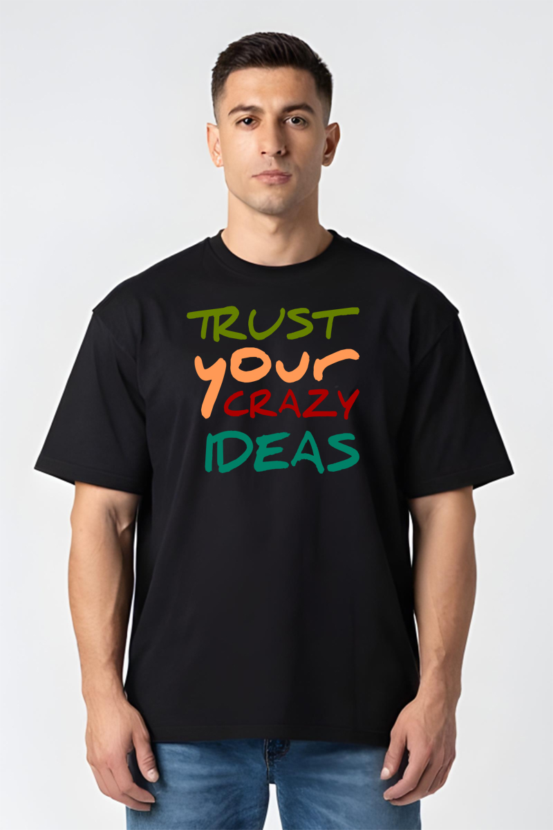 Tricou Oversize - Trust Your Crazy Ideas - imagine 4