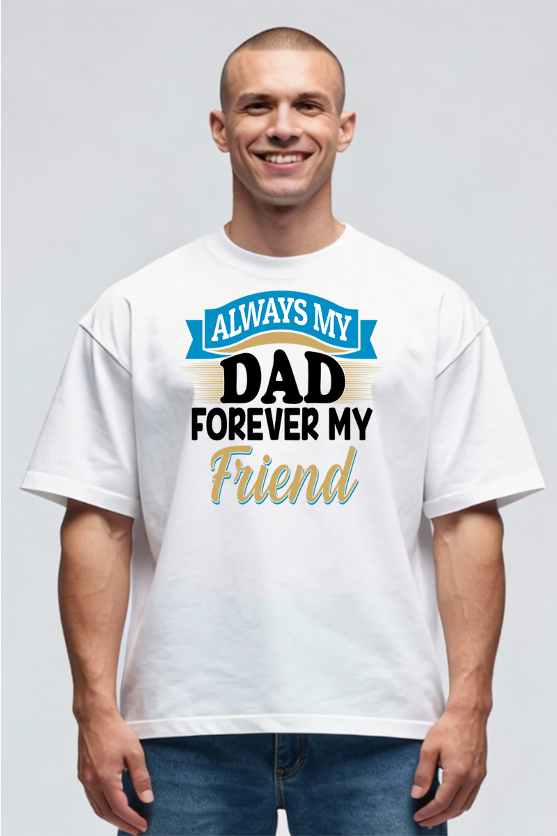 Tricou Oversize - Dad Forever my Friend - imagine 2