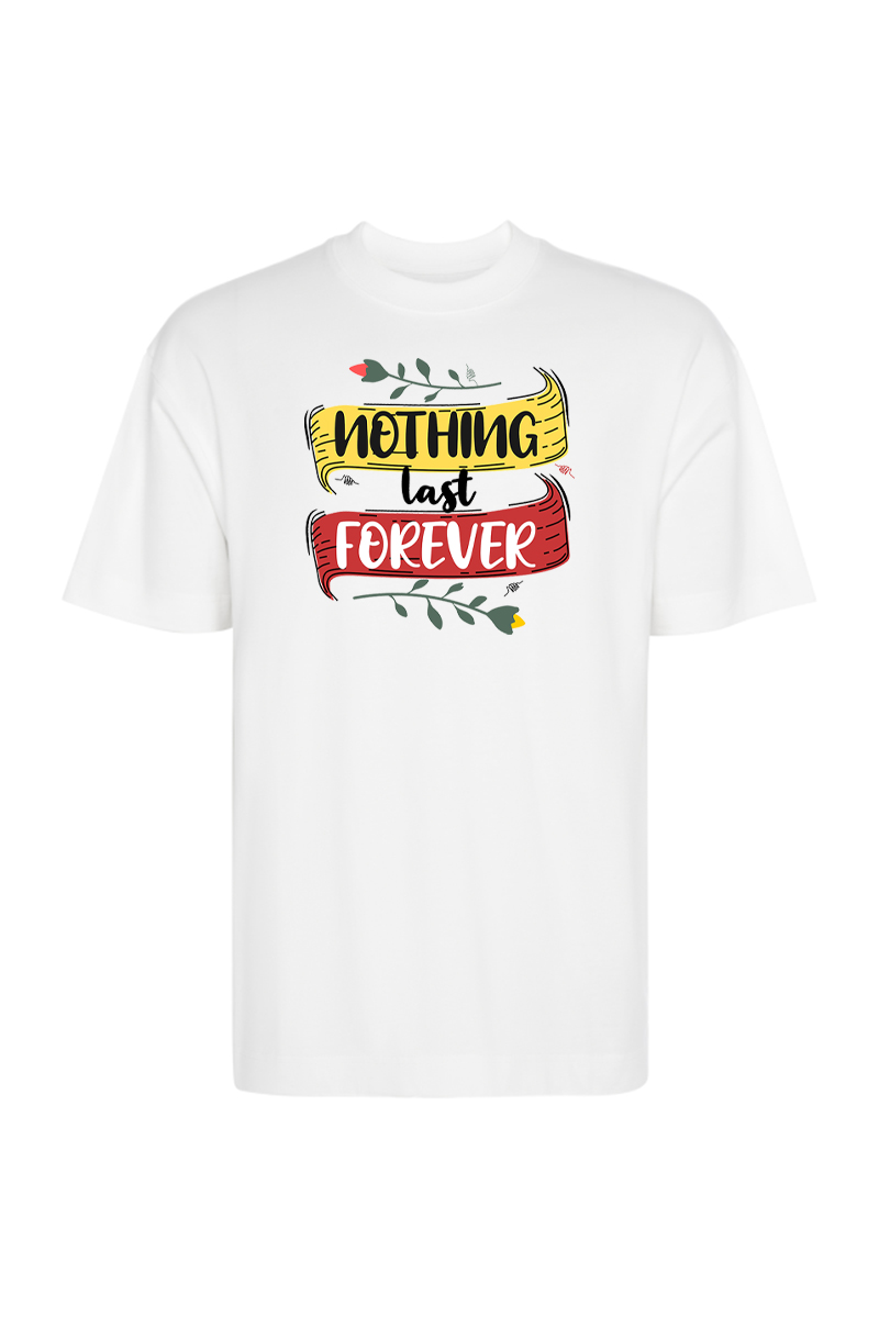 Tricou Oversize - Nathing Last Forever