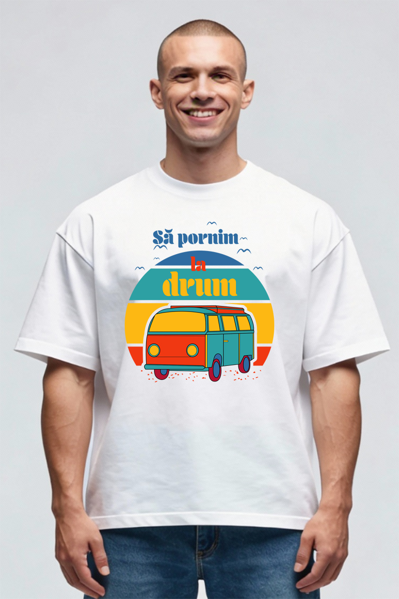 Tricou Oversize - Pornim La Drum