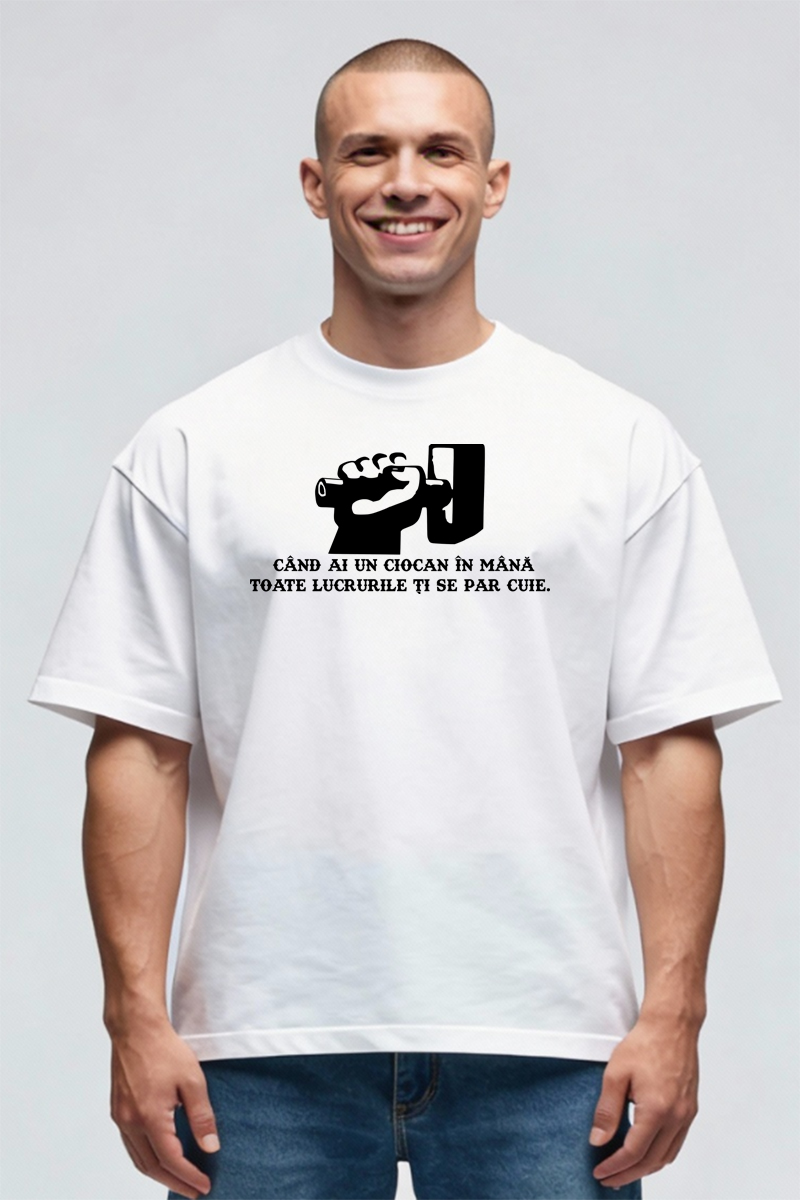 Tricou Oversize - Ciocan