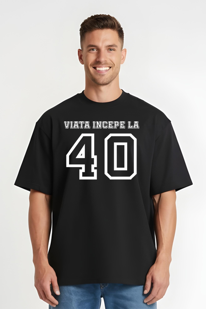Tricou Oversize - Viața începe la 40 de ani - imagine 4